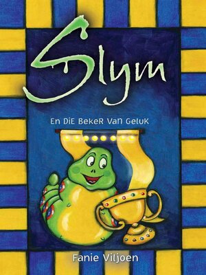 cover image of Slym en die beker van geluk